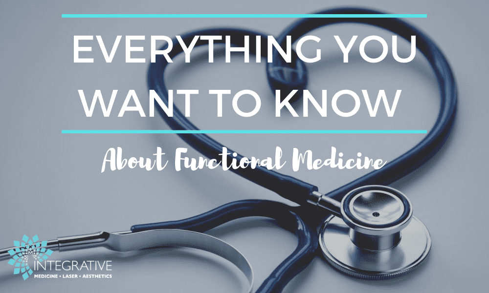 Everything You Want to Know About Functional Medicine