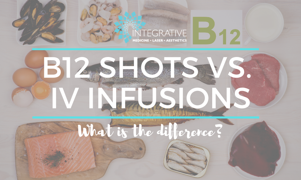 B12 Shots vs. IV Infusions What is the difference Integrative