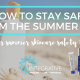 How to Stay Safe from the Summer Sun